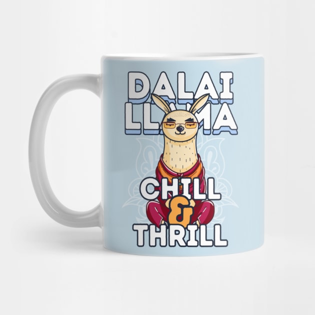 Dalai Llama - Chill and Thrill by GiveMeThatPencil